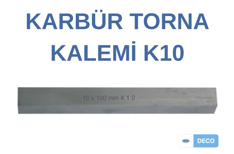 KARBÜR TORNA KALEMİ 10X10X100MM K10