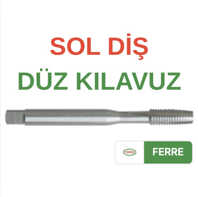 Ferre M24 Sol Diş Düz Kılavuz