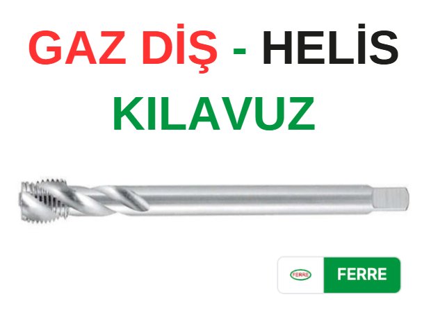 Ferre G 1/8 Gaz Diş Helis Kılavuz