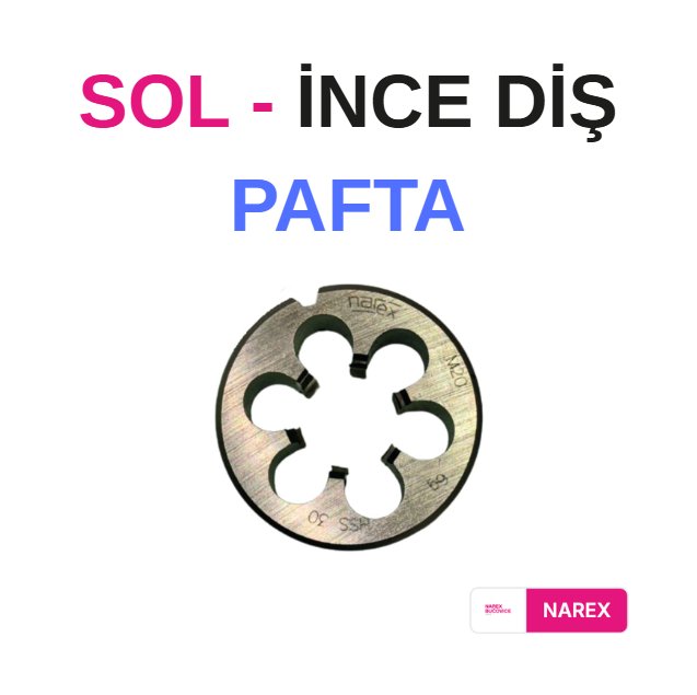 Narex Sol İnce Diş Pafta - M18X2,0