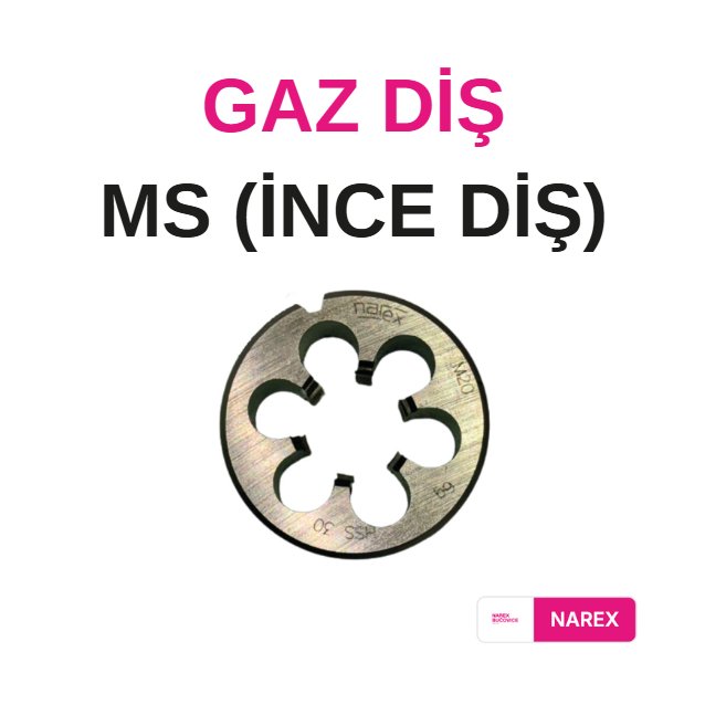 Narex Gaz Diş Pafta MS - G 3/4